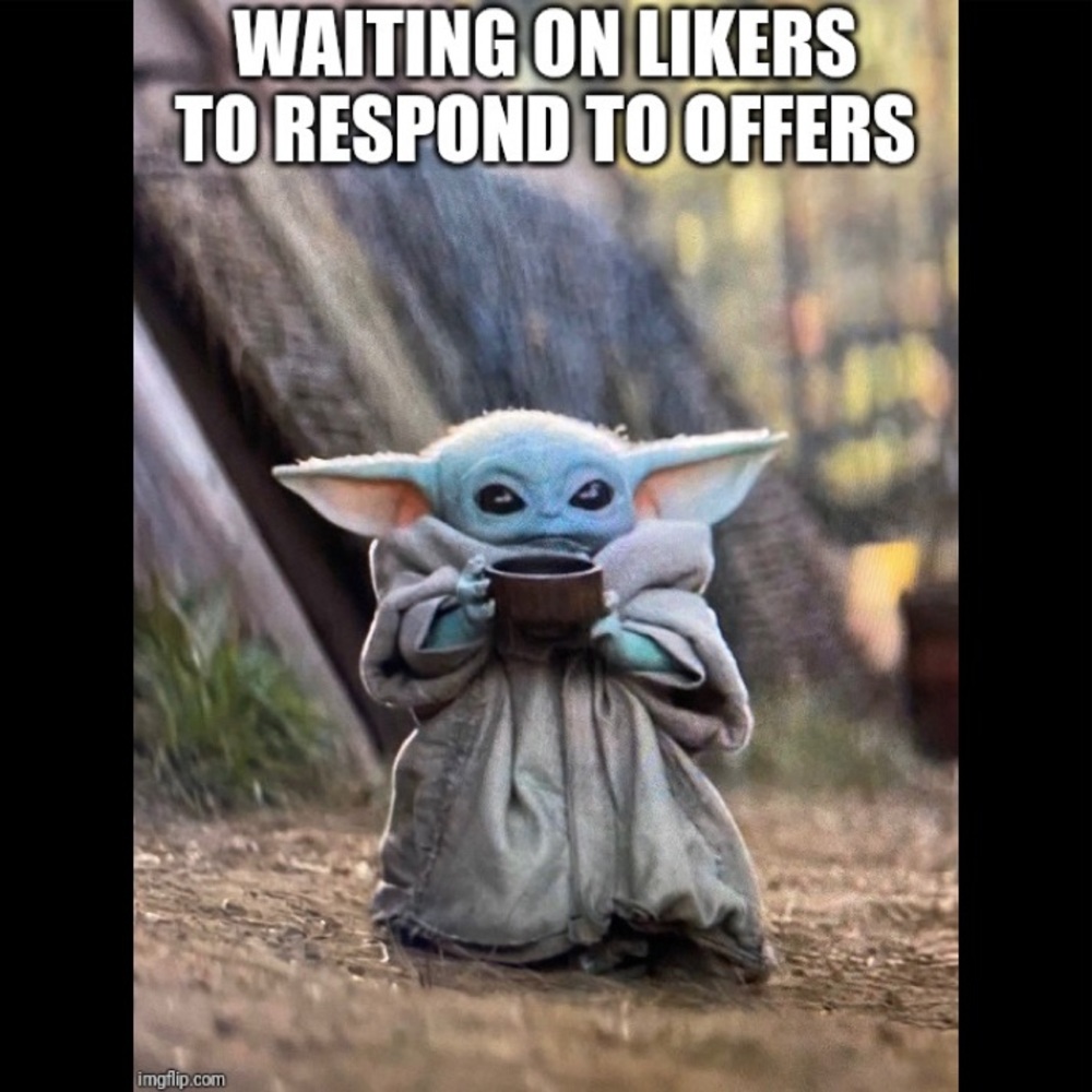 Just waiting for Likers to respond to my offers 😂